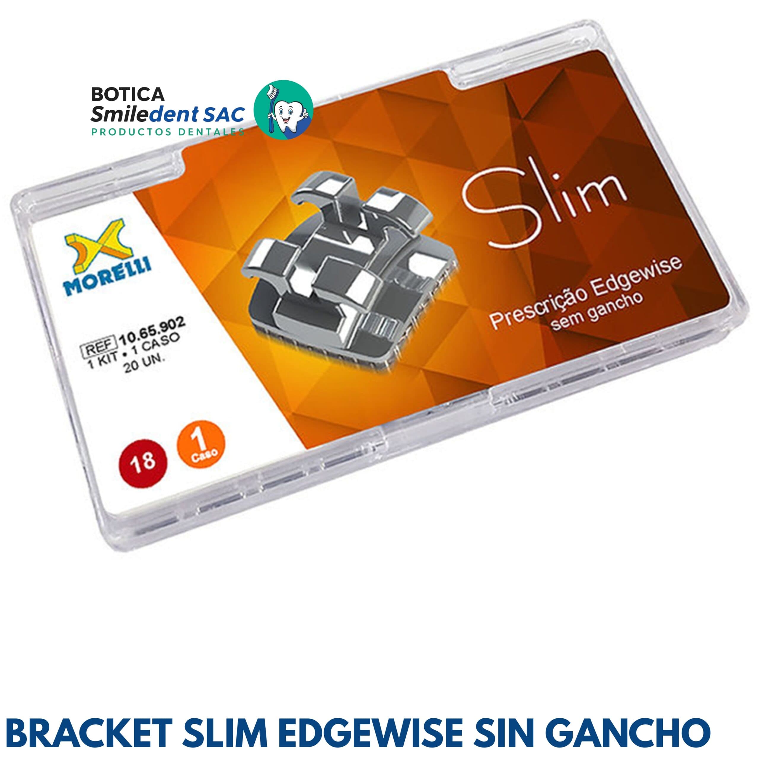 Bracket Slim Edgewise sin Gancho