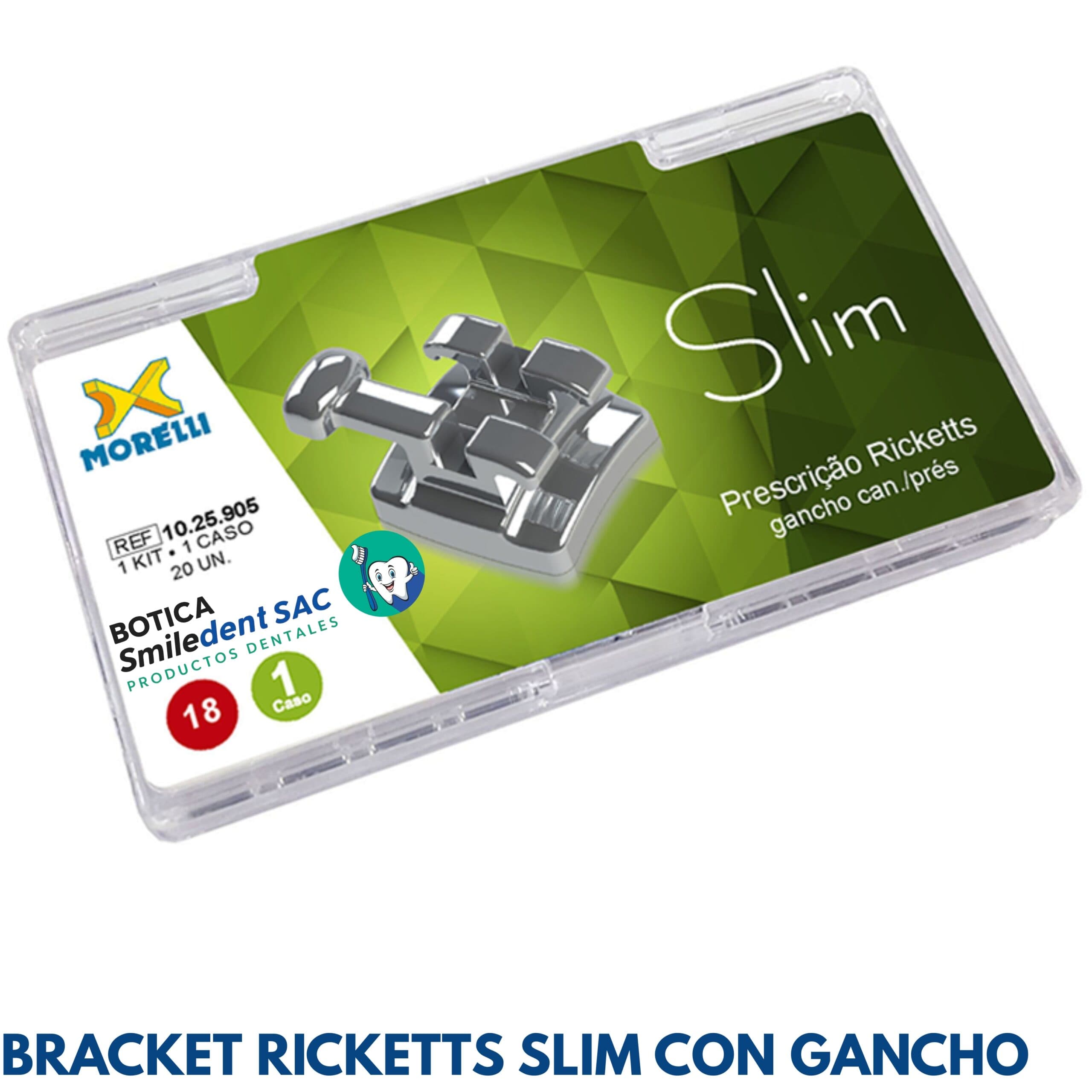 Bracket Ricketts Slim con Gancho